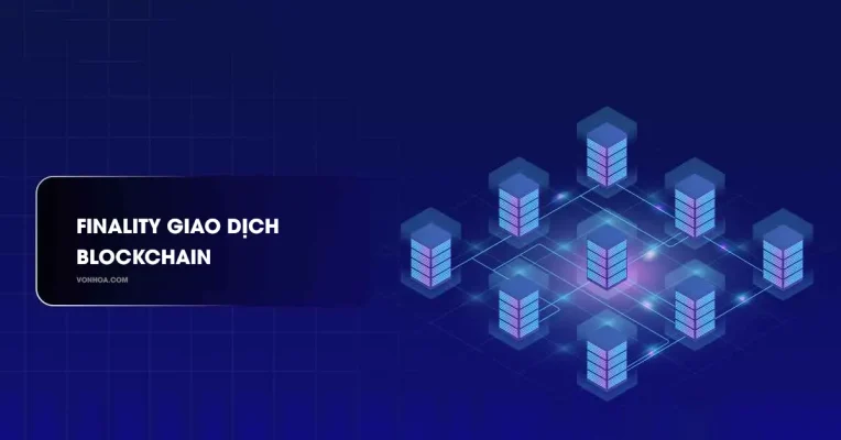 finality giao dich blockchain