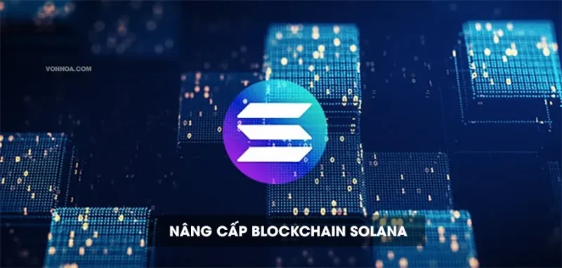nang cap blockchain solana