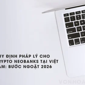 quy dinh phap ly crypto neobanks viet nam